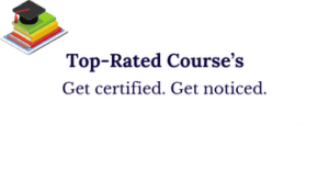 Top Rated Courses. Get Certified. Get Noticed.