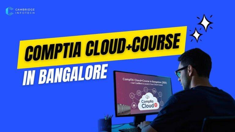 Best CompTIA Cloud+(Course in Bangalore (2025)