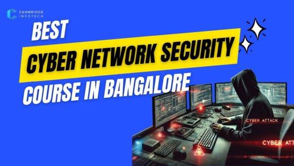 Best Cyber Network Security Course in Bangalore (2025)