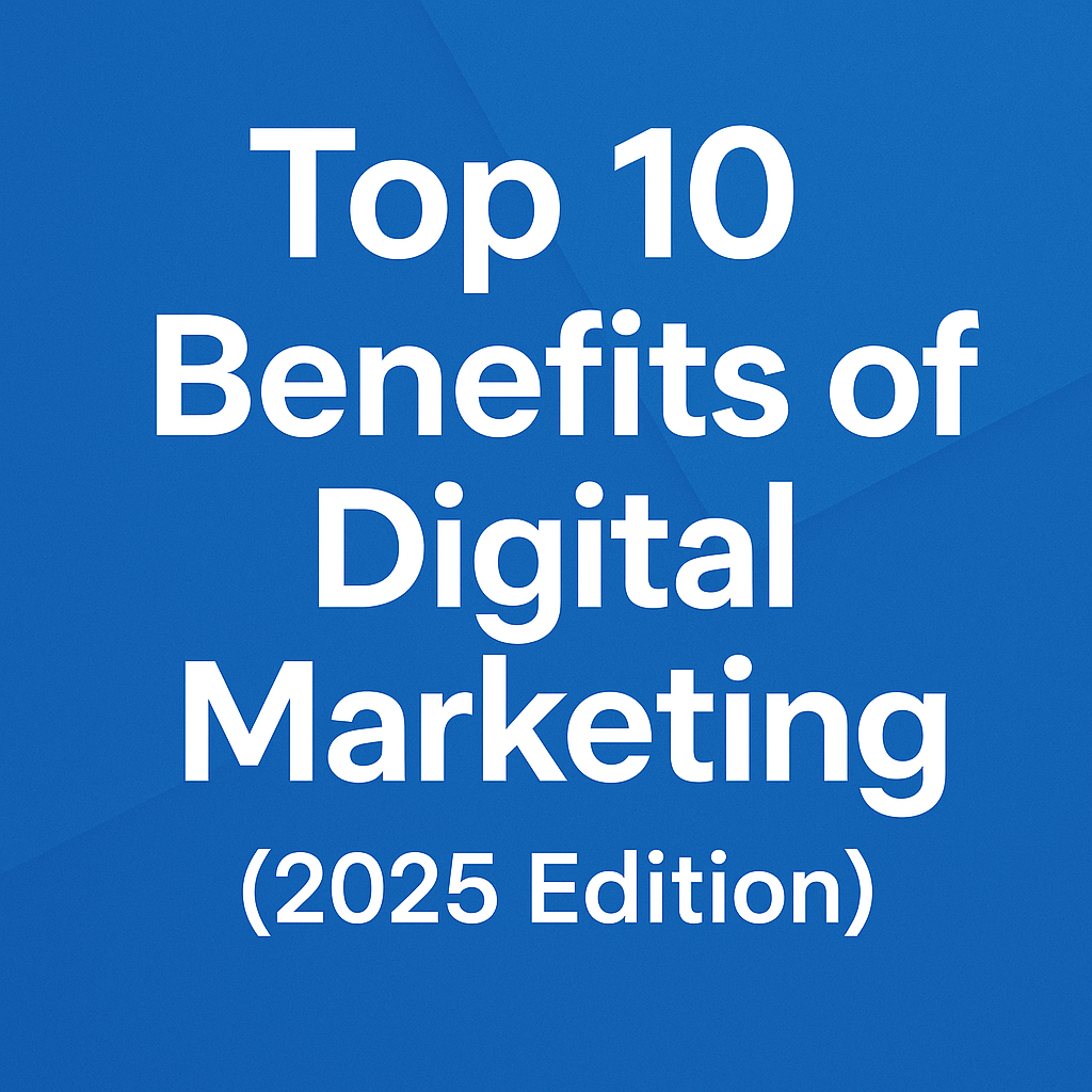 Benefits of Digital Marketing
