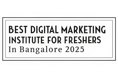 Best Digital Marketing Institute for Freshers in Bangalore