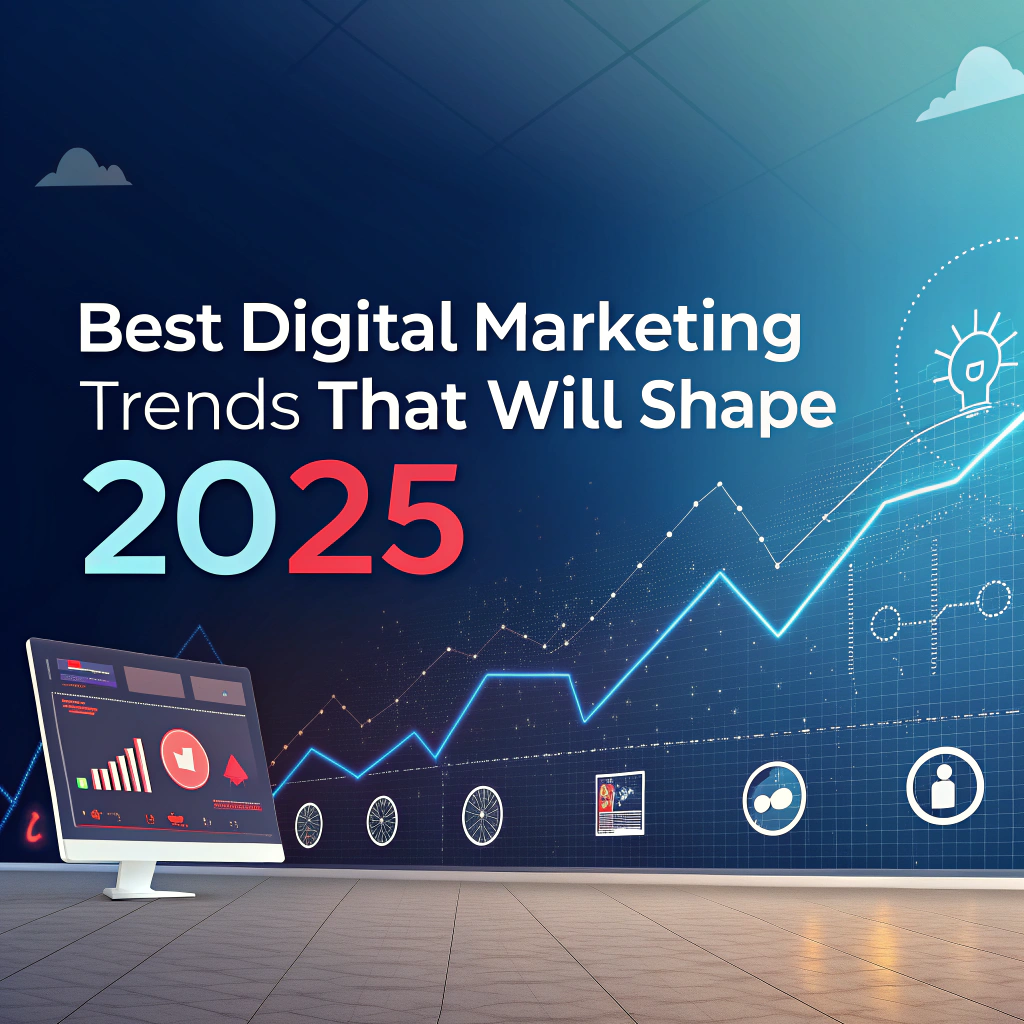 Best digital marketing strategies 2025