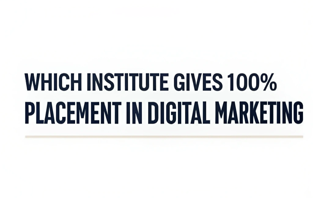 which-institute-gives-100%-placement-in-digital-marketing