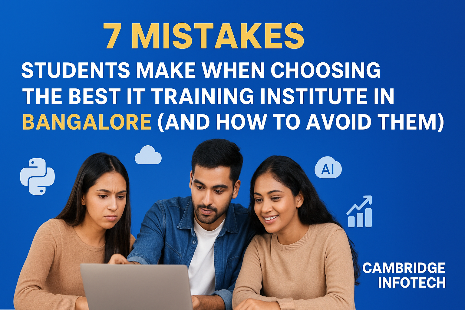 Blog - New Trends 24 Powerful 7 Mistakes Students Make When Choosing an IT Career Institute in Bangalore (and How to Avoid Them)