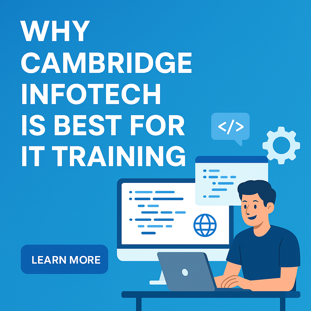 Why Cambridge Infotech is Best for IT Training