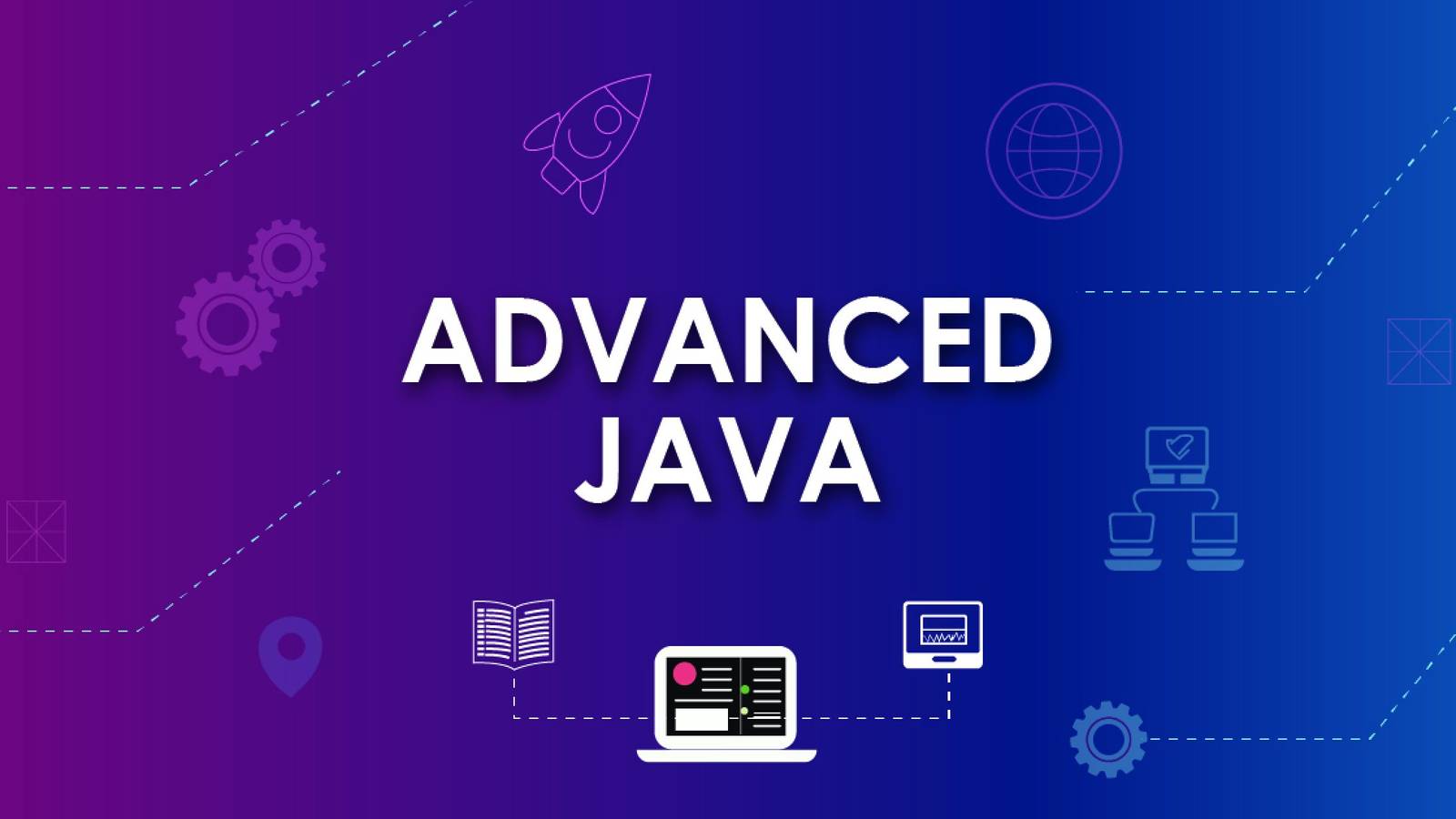 Advanced Java