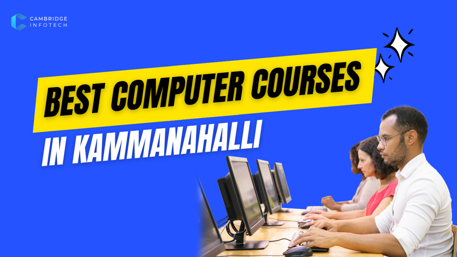 Students learning various IT skills in Kammanahalli at Cambridge Infotech.