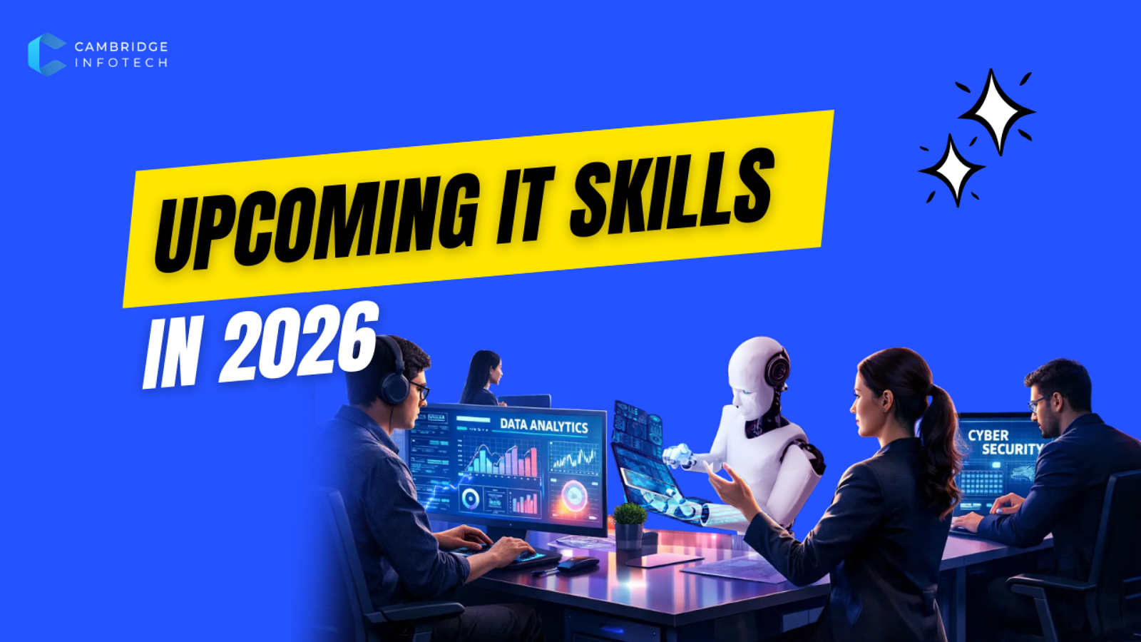 Core upcoming IT skills in 2026 including artificial intelligence, data science, cloud computing, cybersecurity, and full stack development