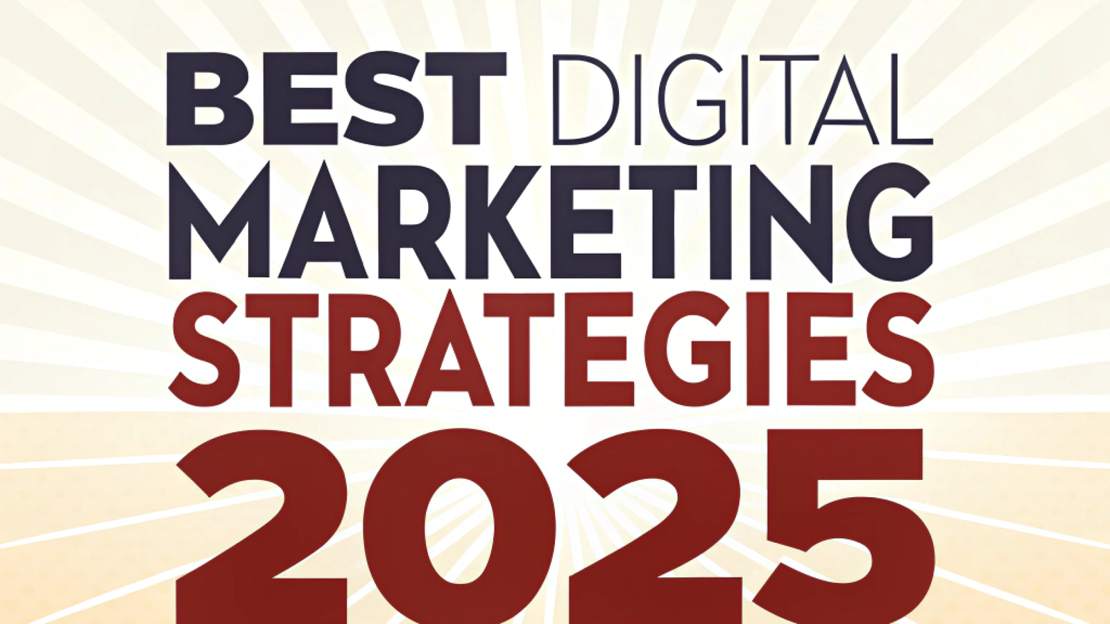 Best digital marketing strategies 2025