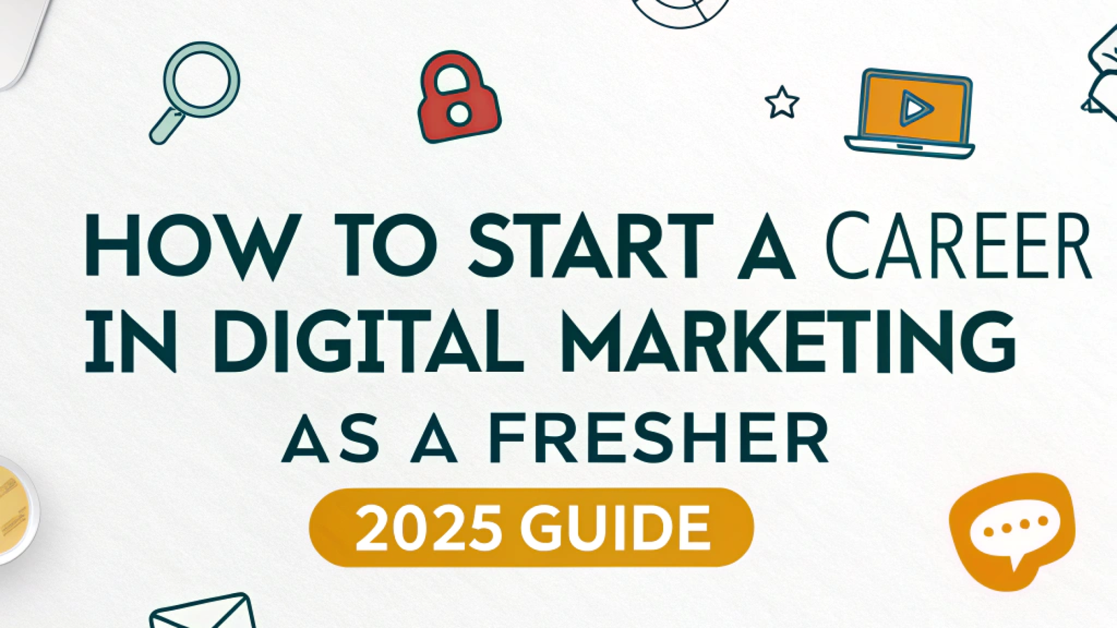 How to start a career in digital marketing as a fresher